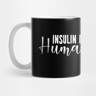 Insulin Is A Human Right - Diabetes Mug